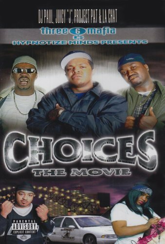 Three 6 Mafia: Choices - The Movie (2001)