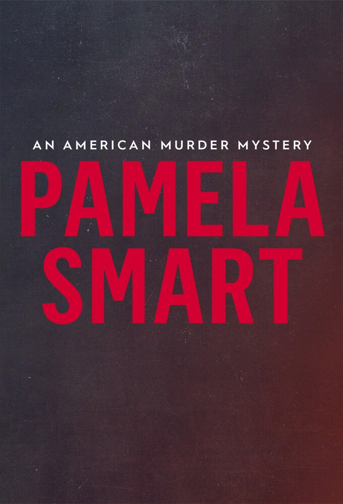 Памела Смарт: Тайна американского убийства (2018)
