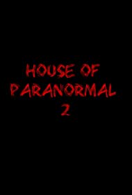 House of Paranormal 2 (2021)