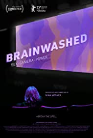 Brainwashed: Sex-Camera-Power (2022)